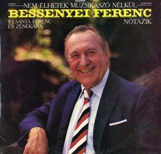 Bessenyei Ferenc Nem élhetek muzsikaszó nélkül (Vinyl LP) | Lemezkuckó CD bolt