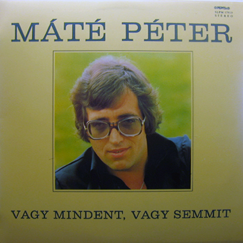 Máté Péter Vagy mindent, vagy semmit (Vinyl LP) | Lemezkuckó CD bolt