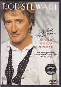 STEWART, ROD IT HAD TO BE YOU...THE GREAT AMERICAN SONGBOOK (DVD) | Lemezkuckó CD bolt