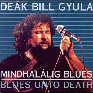 Deák Bill Gyula Mindhalálig Blues (Vinyl LP) | Lemezkuckó CD bolt