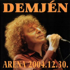 Demjén Koncert 2004.12.30. Aréna (DVD) | Lemezkuckó CD bolt