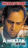 A HOLTAK ÚTJA A HOLTAK ÚTJA /Nicolas Cage, Patricia Arquette, John Goodman/ (DVD) | Lemezkuckó CD bolt