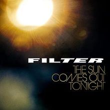 FILTER THE SUN COMES OUT TONIGHT (Vinyl LP) | Lemezkuckó CD bolt