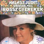 Halász Judit Vannak még rossz gyerekek (CD) | Lemezkuckó CD bolt