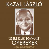 Kazal László Szeressük egymást gyerekek CD (CD) | Lemezkuckó CD bolt