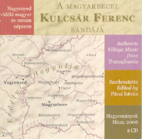 Kulcsár Ferenc Bandája Nagyenyed vidéki magyar és román népzene (2 CD) (CD) | Lemezkuckó CD bolt