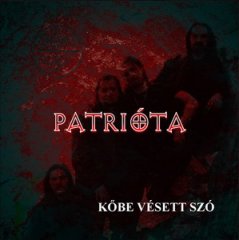 Patrióta Kőbe vésett szó (CD) | Lemezkuckó CD bolt