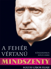 Film Mindszenty A Fehér Vértanú (DVD) | Lemezkuckó CD bolt