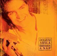 Dolhai Attila Ébredjen a nap (CD) | Lemezkuckó CD bolt