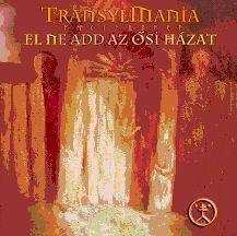 TransylMania El ne add az ősi házat (CD) | Lemezkuckó CD bolt