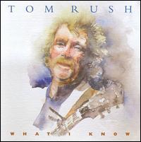 RUSH,TOM WHAT I KNOW (CD) | Lemezkuckó CD bolt