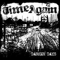 TIME AGAIN DARKER DAYS (DIG) (CD) | Lemezkuckó CD bolt