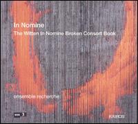 ENSEMBLE RECHERCHE IN NOMINE: WITTEN IN NOMINE BROKEN CONSORT BOOK (CD) | Lemezkuckó CD bolt