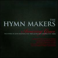 HYMN MAKERS AMAZING GRACE: HYMNS OF JOHN NEWTON & WILLIAM COWP (CD) | Lemezkuckó CD bolt