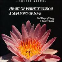 GASS,ROBERT / WINGS OF SONG HEART OF PERFECT WISDOM / SUFI SONG OF LOVE (CD) | Lemezkuckó CD bolt