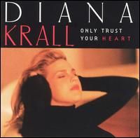 KRALL,DIANA ONLY TRUST YOUR HEART (CD) | Lemezkuckó CD bolt