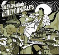 CHILLY GONZALES UNSPEAKABLE CHILLY GONZALES (CD) | Lemezkuckó CD bolt