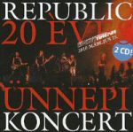 Republic 20 Éves ünnepi koncert (2CD) (CD) | Lemezkuckó CD bolt