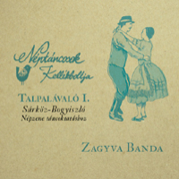 Talpalávaló sorozat I. Sárköz-Bogyiszló (Zagyva Banda) (CD) | Lemezkuckó CD bolt