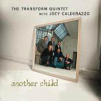 The Transform Quintet with Joey Calderazzo Another child (CD) | Lemezkuckó CD bolt