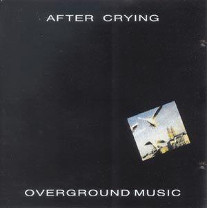 After Crying Overground music (CD) | Lemezkuckó CD bolt