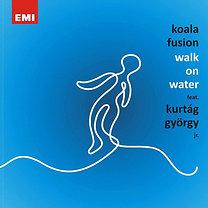 Koala Fusion feat Kurtág György Walk On Water (CD) | Lemezkuckó CD bolt