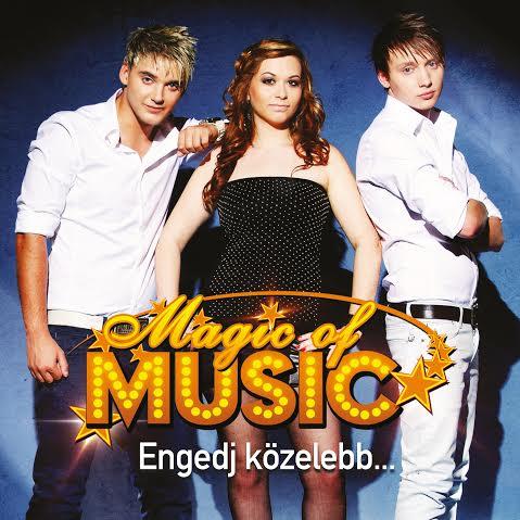 Magic Of Music Engedj közelebb (CD) | Lemezkuckó CD bolt