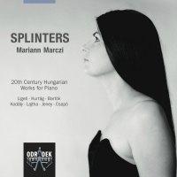 Marczi Marianna Splinters - 20th Century Hungarian Works for Piano (CD) | Lemezkuckó CD bolt