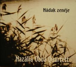 Nazália Oboa Quartett Nádak zenéje (CD) | Lemezkuckó CD bolt