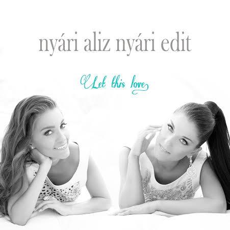 Nyári Aliz Nyári Edit Let This Love (CD) | Lemezkuckó CD bolt