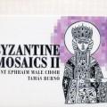 Szent Efrém Kórus Byzantine Mosaics II (CD) | Lemezkuckó CD bolt