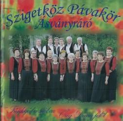 Szigetköz Pávakör (Ásványráró) Fújdogál a szél az öreg Duna felöl (CD) | Lemezkuckó CD bolt