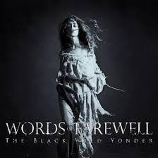 WORDS OF FAREWELL THE BLACK WILD YONDER (CD) | Lemezkuckó CD bolt