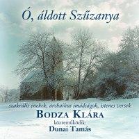 Bodza Klára Ó,áldott Szűzanya (CD) | Lemezkuckó CD bolt