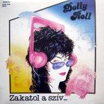 Dolly Roll Zakatol a szív (Vinyl LP) | Lemezkuckó CD bolt