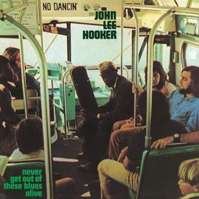 HOOKER,JOHN LEE NEVER GET OUT OF THESE BLUES ALIVE (Vinyl LP) | Lemezkuckó CD bolt