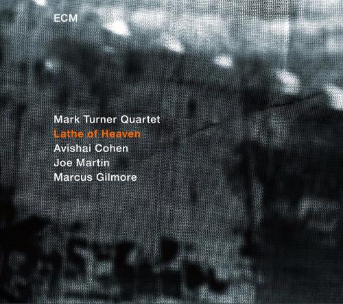 Mark Turner Quartet LATHE OF HEAVEN (CD) | Lemezkuckó CD bolt