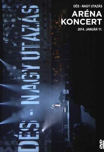 Dés László Nagy utazás Aréna Koncert 2014. DVD (DVD) | Lemezkuckó CD bolt