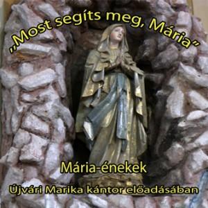 Újvári Marika Most segits meg,Mária (CD) | Lemezkuckó CD bolt