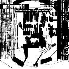 Underworld DUBNOBASSWITHMYHEADMAN (CD) | Lemezkuckó CD bolt