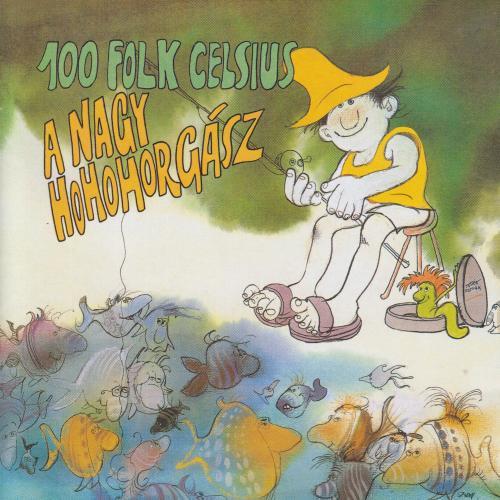 100 Folk Celsius A nagy hohohorgász (Vinyl LP) | Lemezkuckó CD bolt