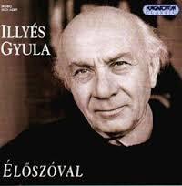 Illyés Gyula Illyés Gyula: Élőszóval (CD) | Lemezkuckó CD bolt