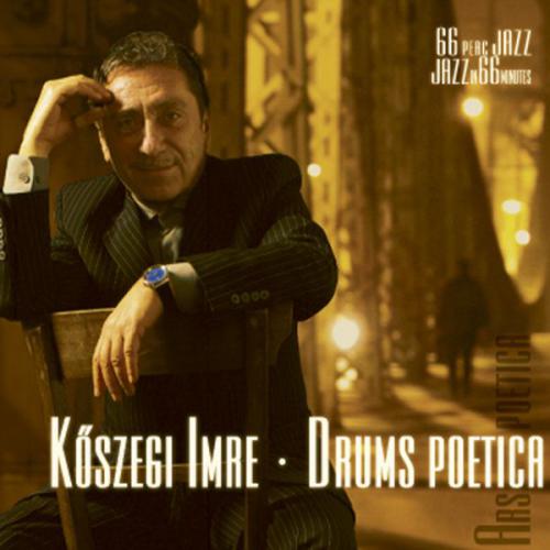 Kőszegi Imre Drums Poetica (CD) | Lemezkuckó CD bolt