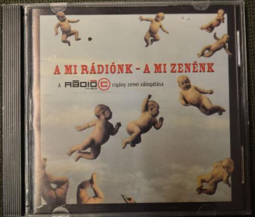 A Rádió C cigány zenei válogatása A mi rádiónk a mi zenénk (CD) | Lemezkuckó CD bolt