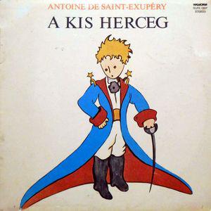 Antoine De Saint-Exupéry A Kis Herceg (Vinyl LP) | Lemezkuckó CD bolt