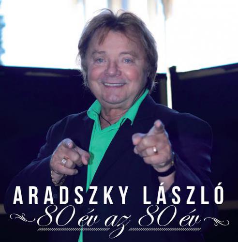 Aradszky Laszló 80 év az 80 év (CD) | Lemezkuckó CD bolt