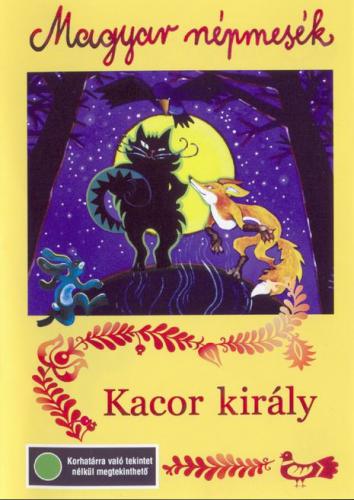 Kacor király (MAGYAR NÉPMESÉK DVD) Kacor király (DVD) | Lemezkuckó CD bolt