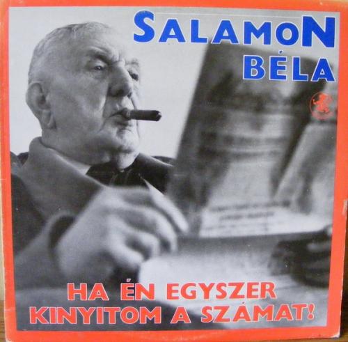 Salamon Béla Ha Én Egyszer Kinyitom A Számat (Vinyl LP) | Lemezkuckó CD bolt