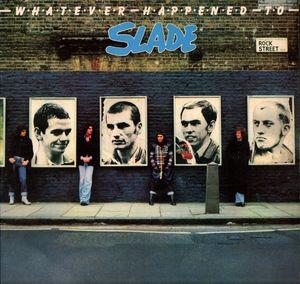 Slade Whatever Happened To (Vinyl LP) | Lemezkuckó CD bolt