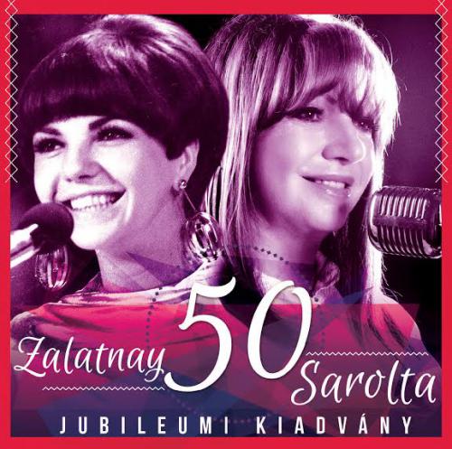 Zalatnay Sarolta 50. Jubileumi kiadvány (CD) | Lemezkuckó CD bolt